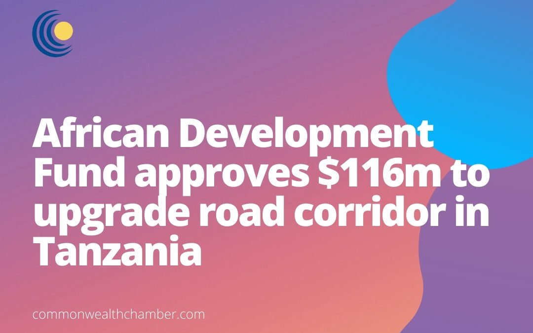 African Development Fund approves $116m to upgrade road corridor in Tanzania