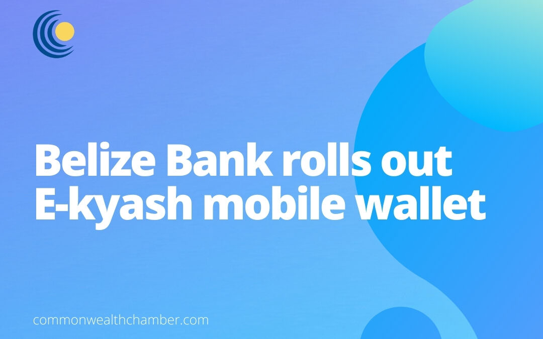 Belize Bank rolls out E-kyash mobile wallet
