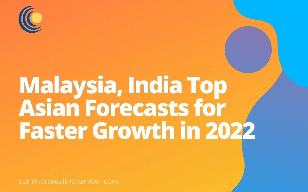 Malaysia, India top Asian forecasts for faster growth in 2022