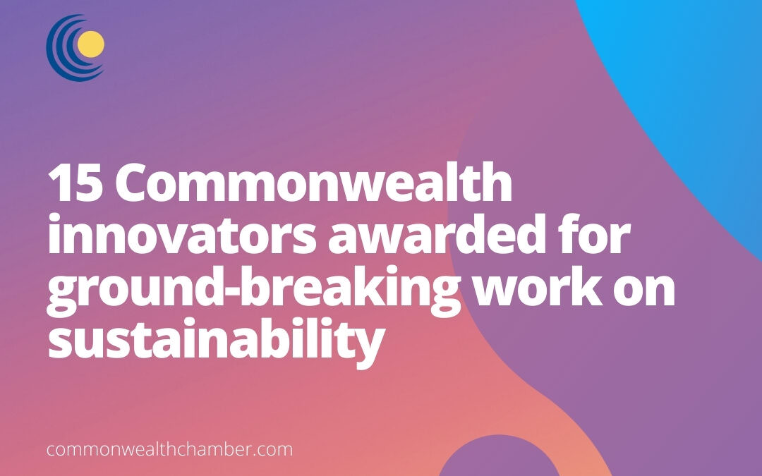 15 Commonwealth innovators awarded for ground-breaking work on sustainability