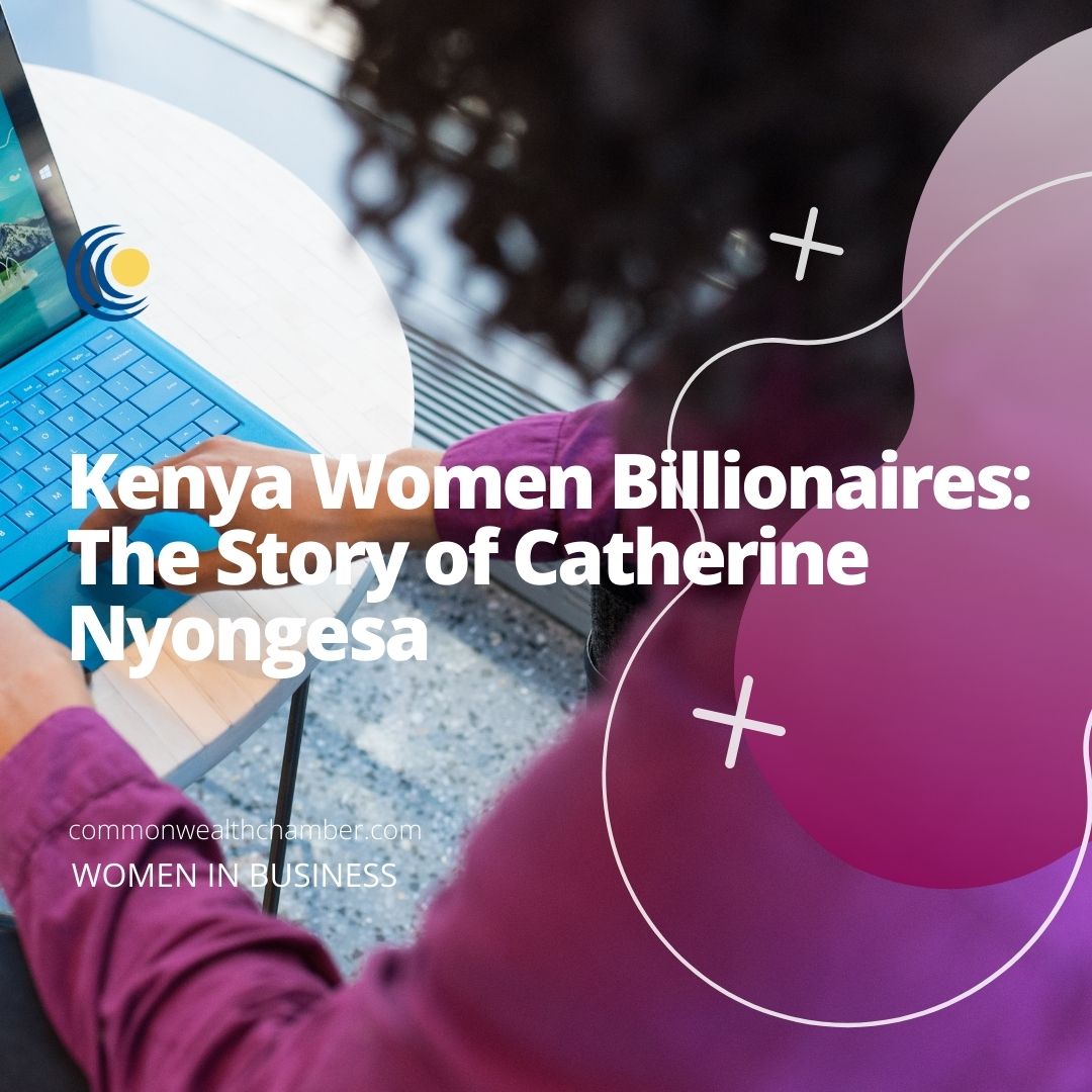 Kenya Women Billionaires: The story of Catherine Nyongesa