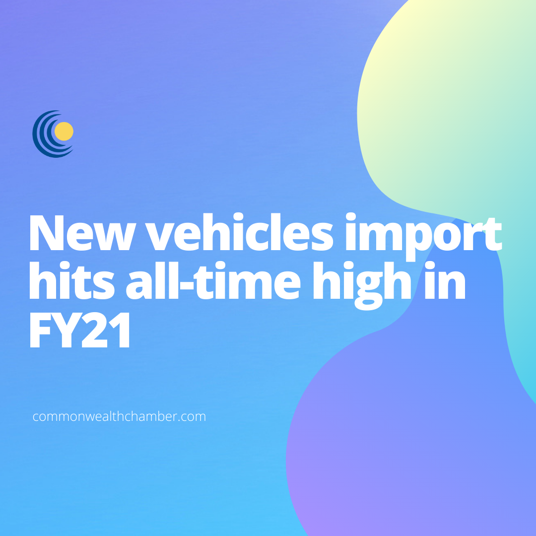 New vehicles import hits all-time high in FY21
