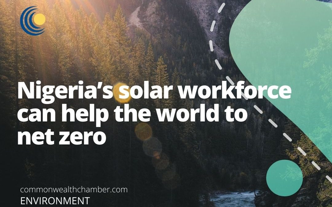 Nigeria’s solar workforce can help the world to net zero