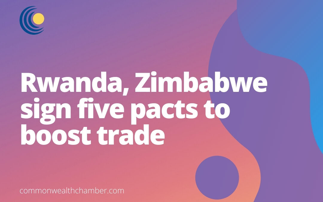 Rwanda, Zimbabwe sign five pacts to boost trade