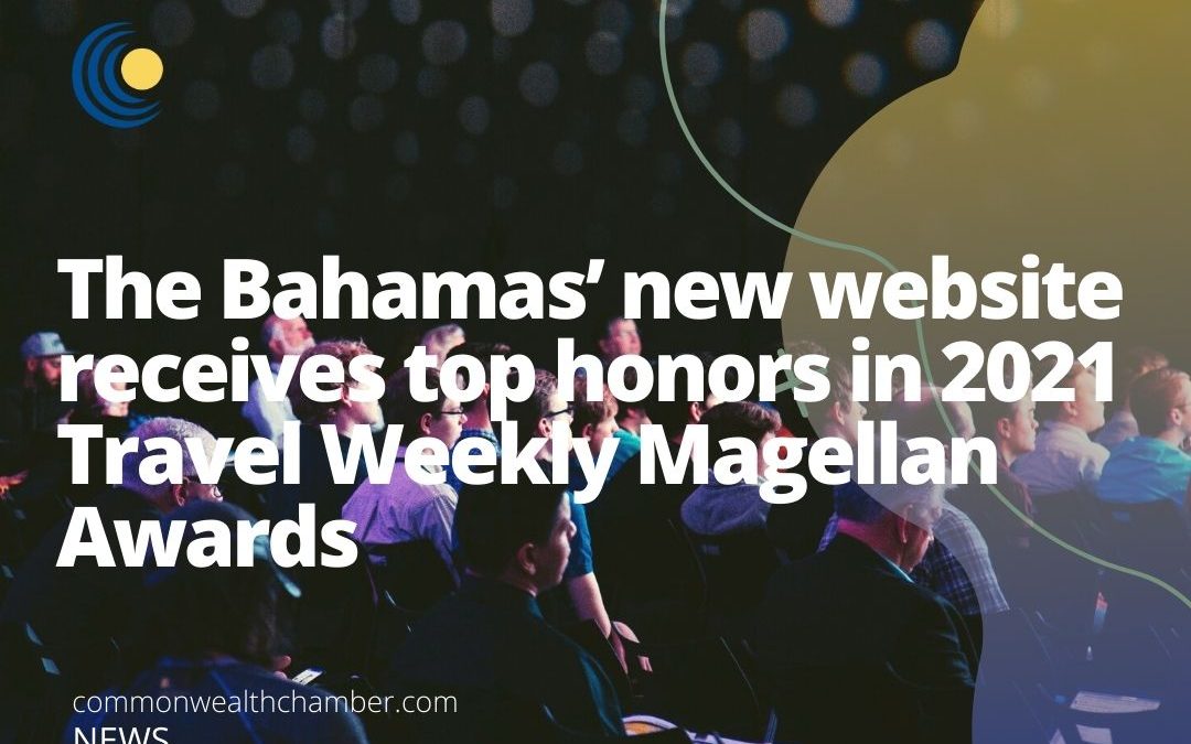 The Bahamas’ new website receives top honors in 2021 Travel Weekly Magellan Awards