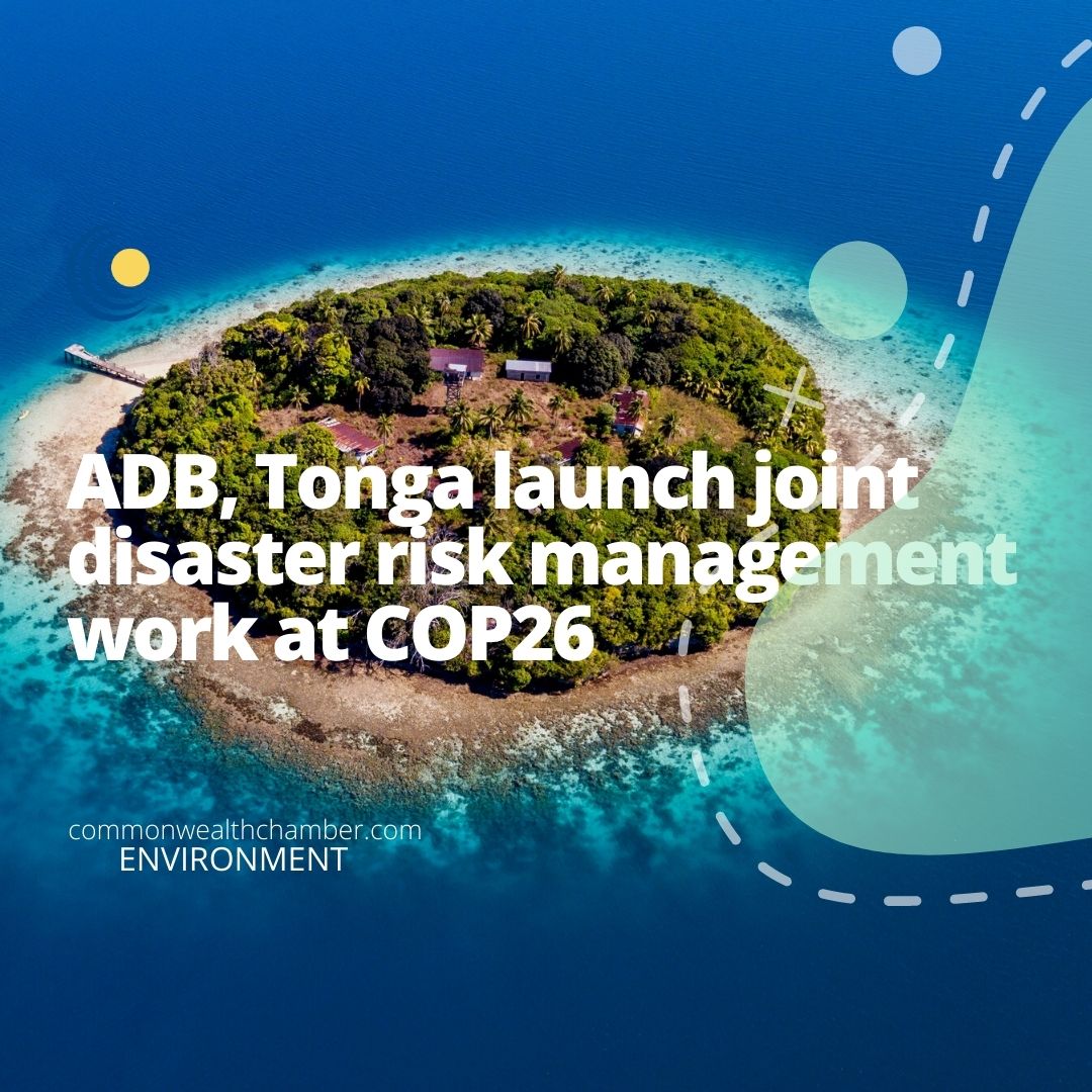 ADB, Tonga launch joint disaster risk management work at COP26