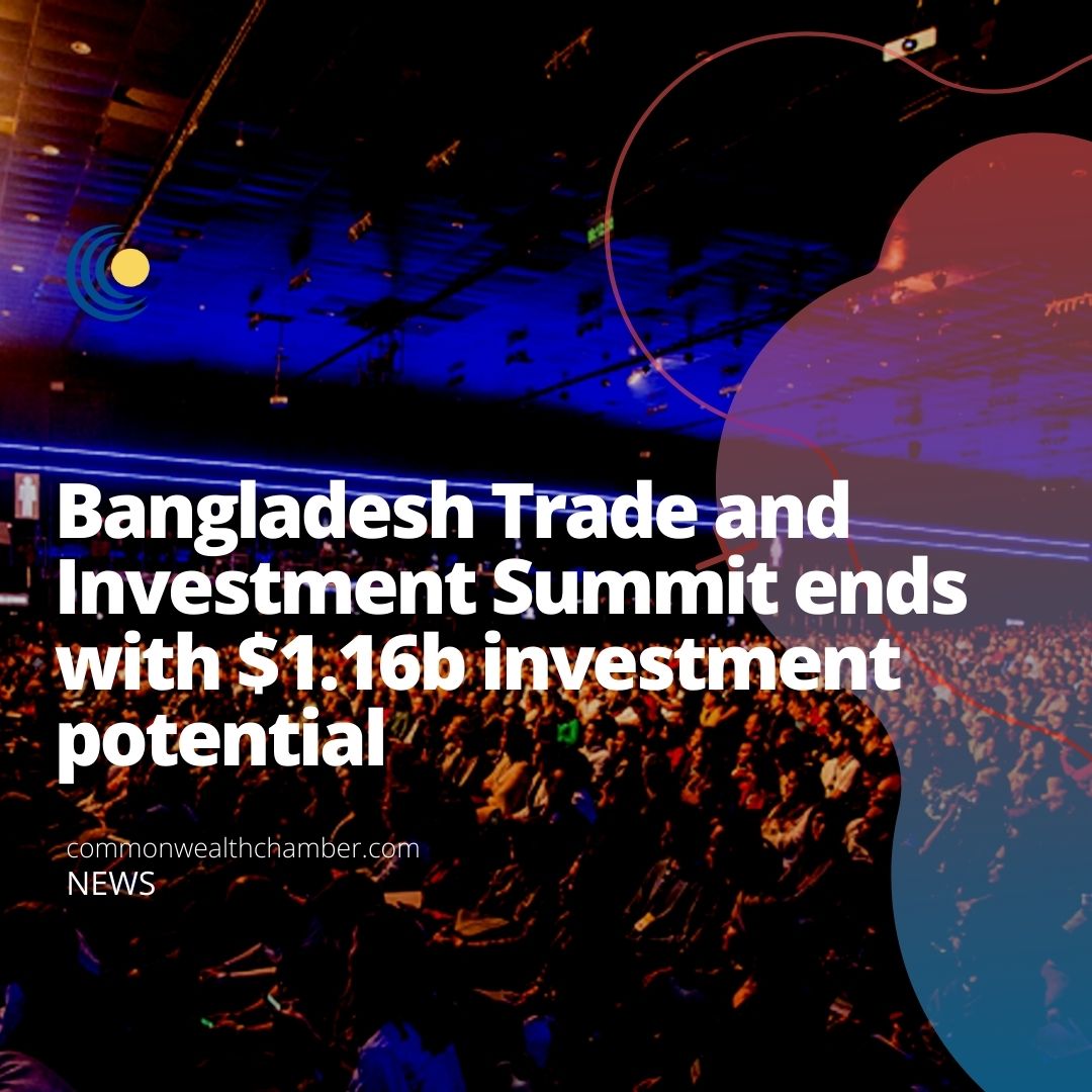 Bangladesh Trade and Investment Summit ends with $1.16b investment potential
