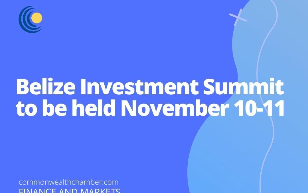 Belize Investment Summit to be held November 10-11