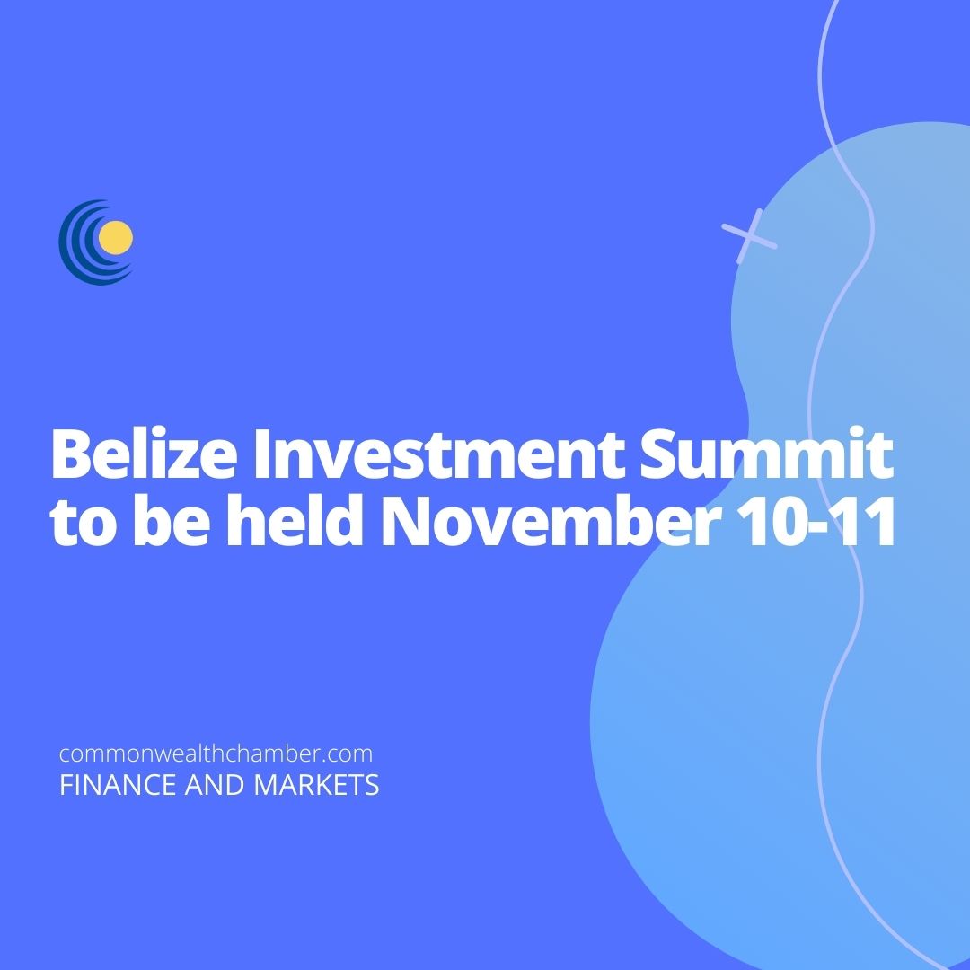 Belize Investment Summit to be held November 10-11