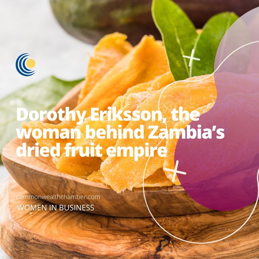 Dorothy Eriksson, the woman behind Zambia’s dried fruit empire