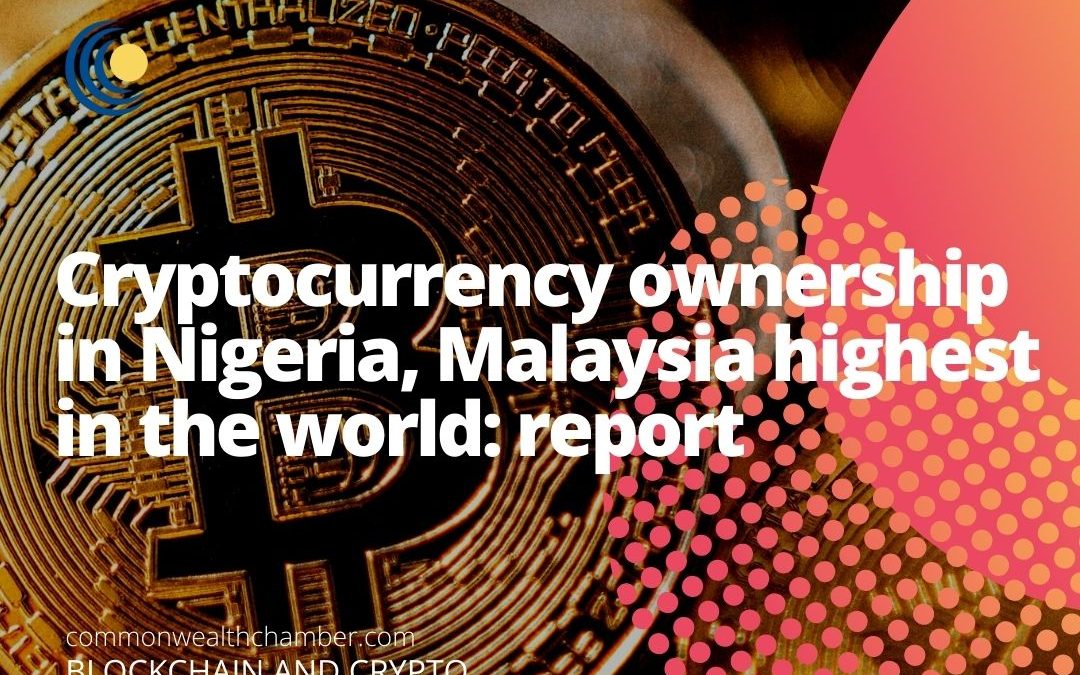 Cryptocurrency ownership in Nigeria, Malaysia highest in the world: report