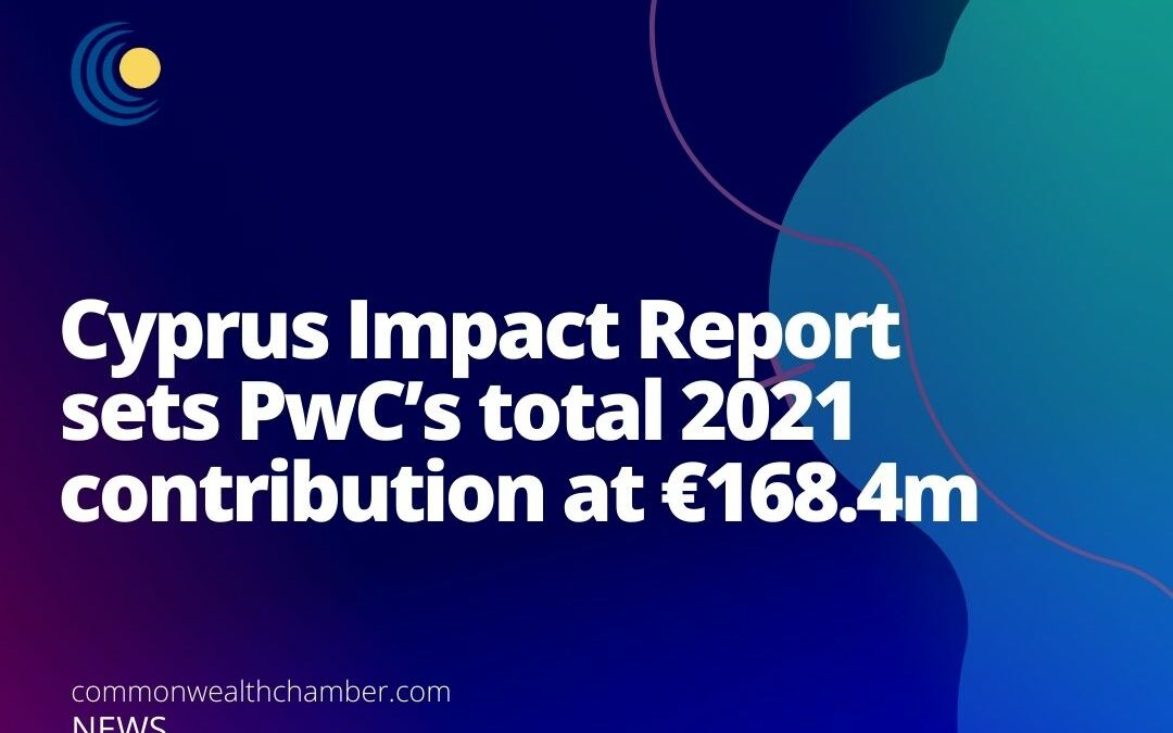 Cyprus Impact Report sets PwC’s total 2021 contribution at €168.4m