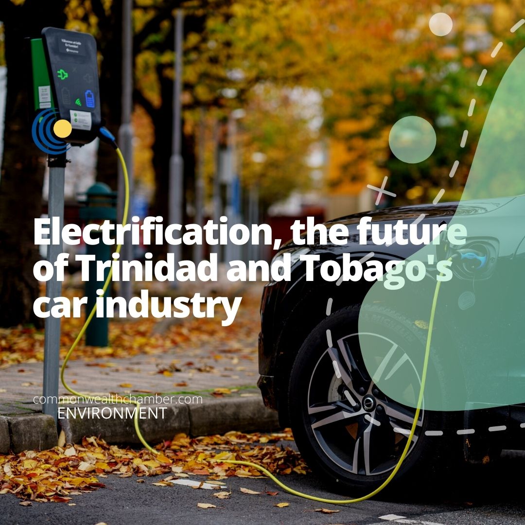 Electrification, the future of Trinidad and Tobago’s car industry