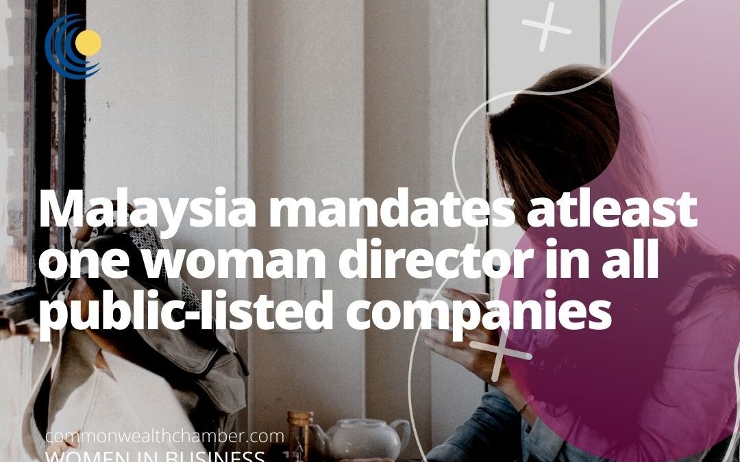 Malaysia mandates atleast one woman director in all public-listed companies