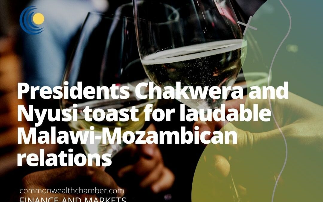 Presidents Chakwera and Nyusi toast for laudable Malawi-Mozambican relations