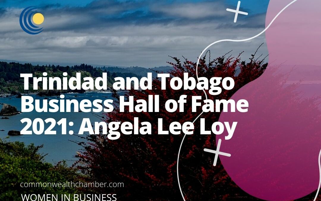 Trinidad and Tobago Business Hall of Fame 2021: Angela Lee Loy to be inducted