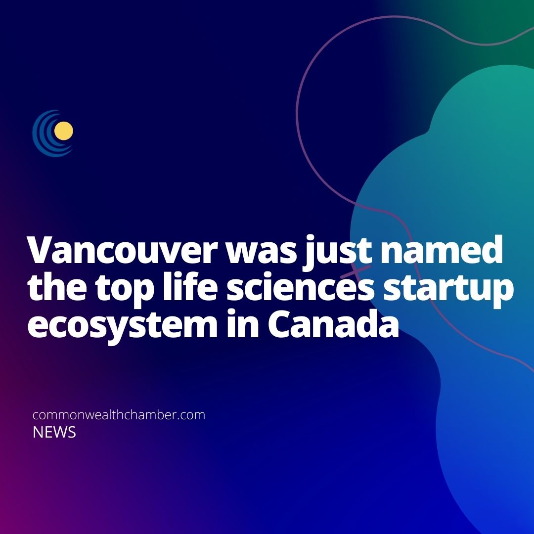 Vancouver was just named the top life sciences startup ecosystem in Canada