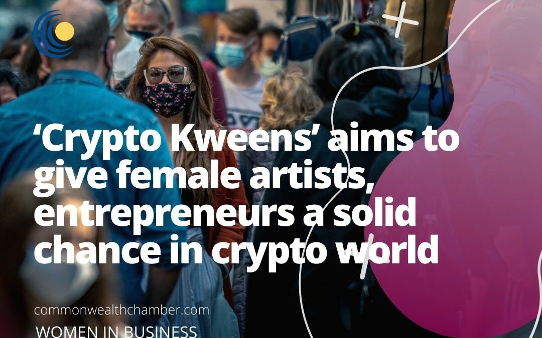 ‘Crypto Kweens’ aims to give female artists, entrepreneurs a solid chance in crypto world