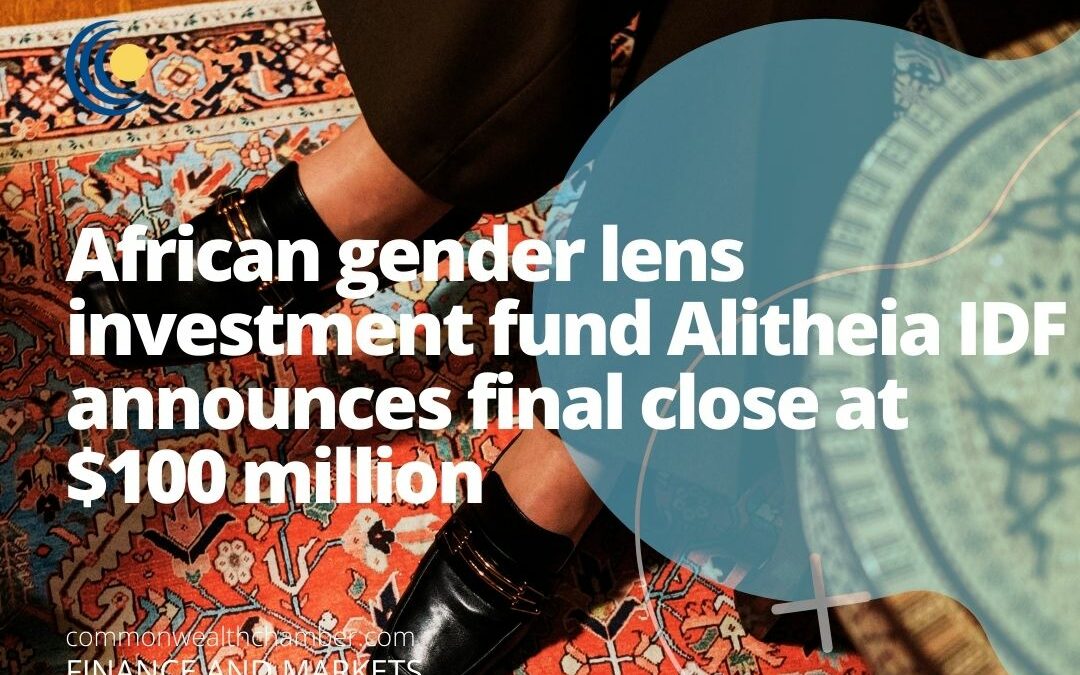 African gender lens investment fund Alitheia IDF announces final close at $100 million