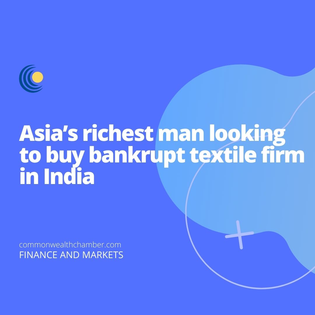 Asia’s richest man looking to buy bankrupt textile firm in India