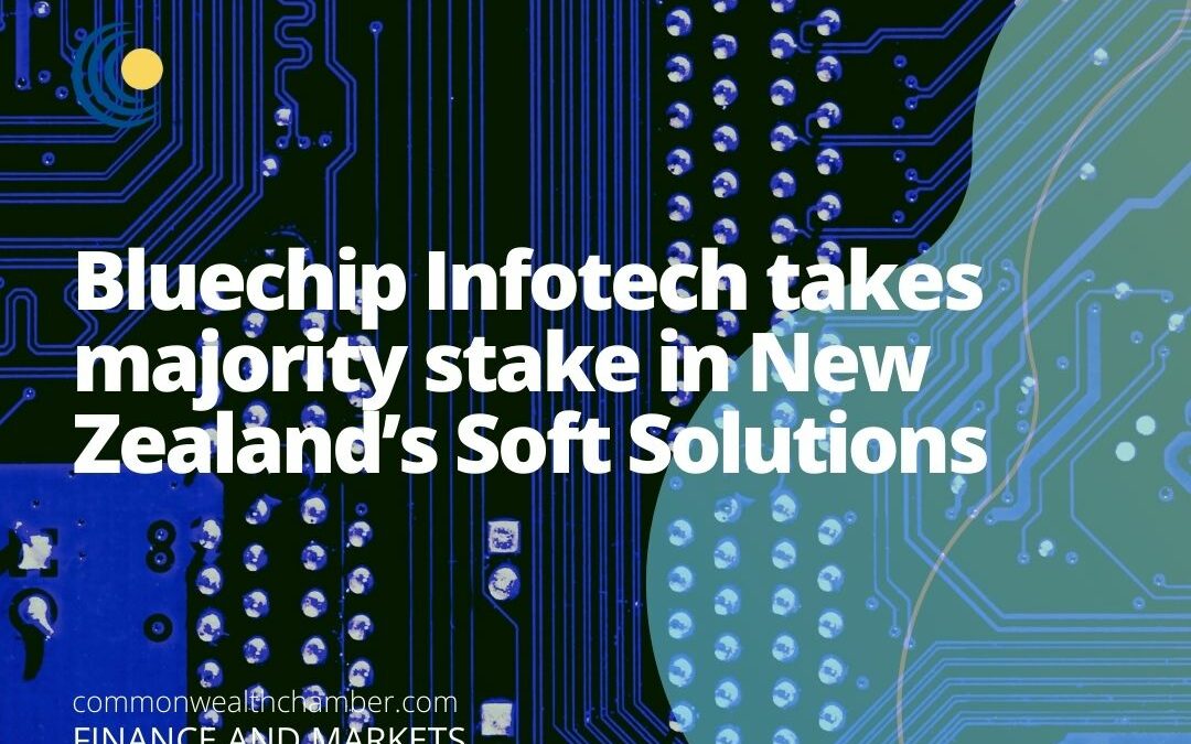 Bluechip Infotech takes majority stake in New Zealand’s Soft Solutions