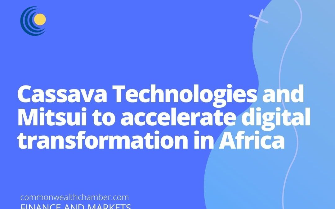 Cassava Technologies and Mitsui to accelerate digital transformation in Africa