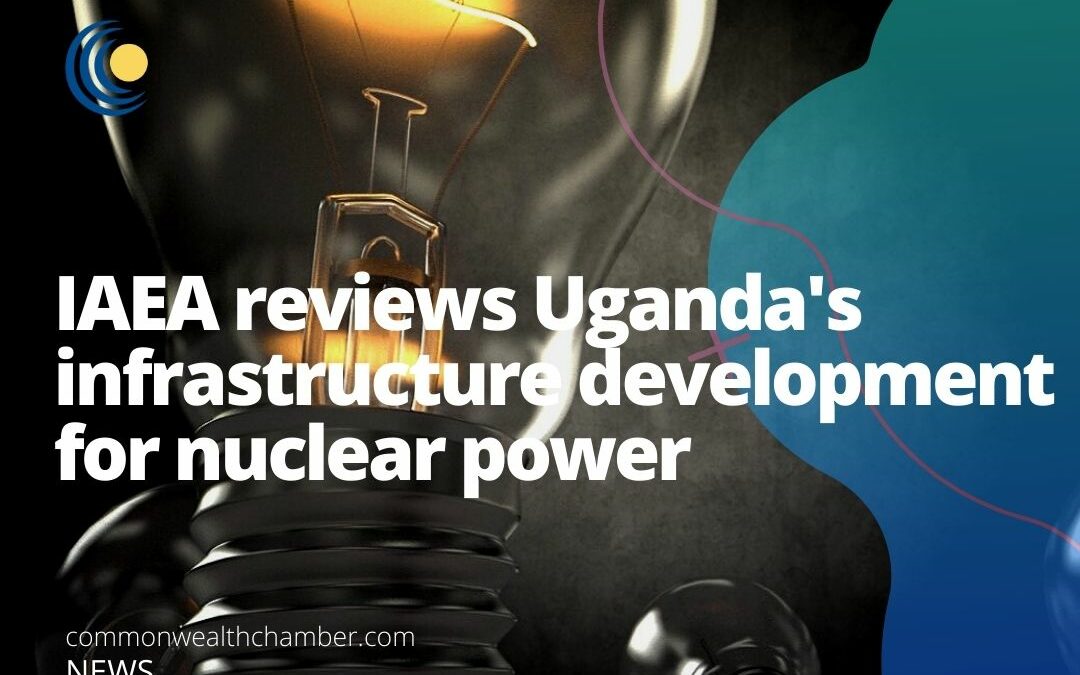 IAEA reviews Uganda’s infrastructure development for nuclear power