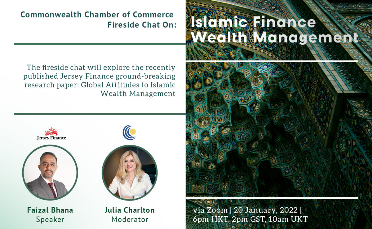 Commonwealth Chamber of Commerce Fireside Chat with Faizal Bhana, Jersey Finance: Exploring Global Attitudes to Islamic Finance Wealth Management