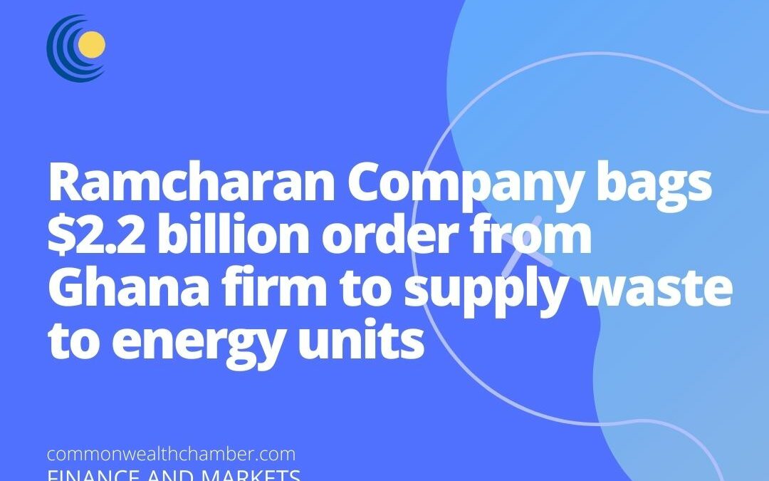 Ramcharan Company bags $2.2 billion order from Ghana firm to supply waste to energy units