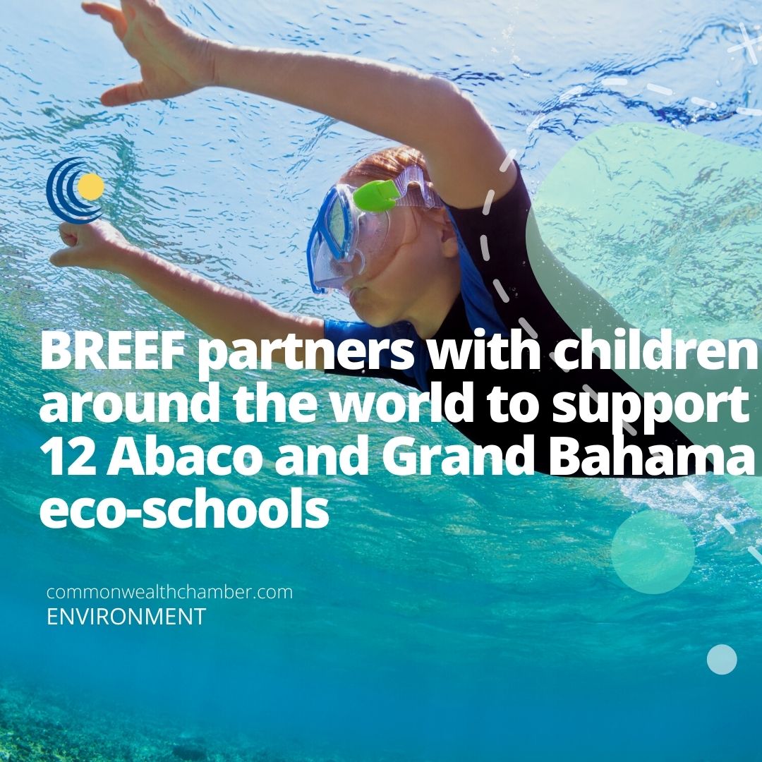 BREEF partners with children around the world to support 12 Abaco and Grand Bahama eco-schools