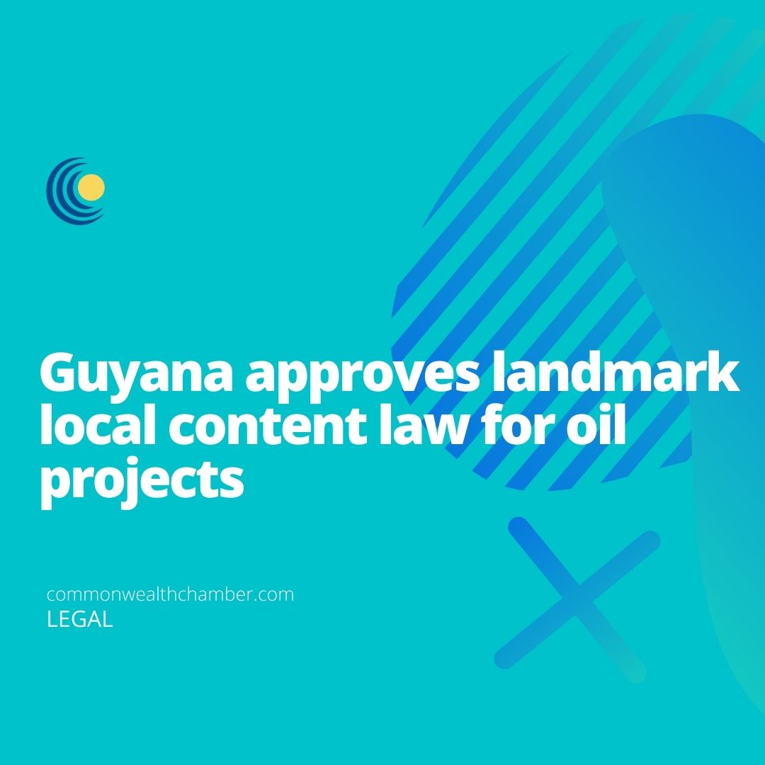 Guyana approves landmark local content law for oil projects