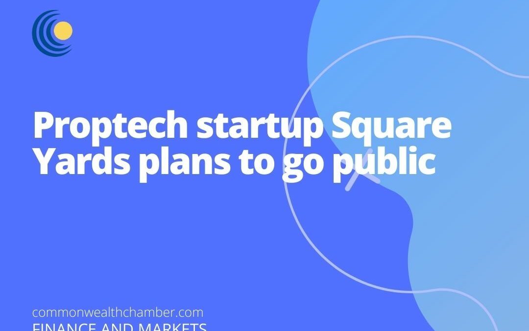 Proptech startup Square Yards plans to go public