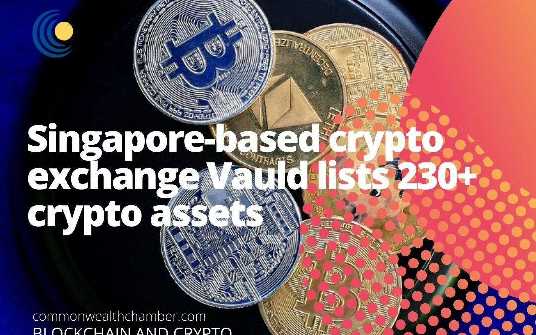 Singapore-based crypto exchange Vauld lists 230+ crypto assets