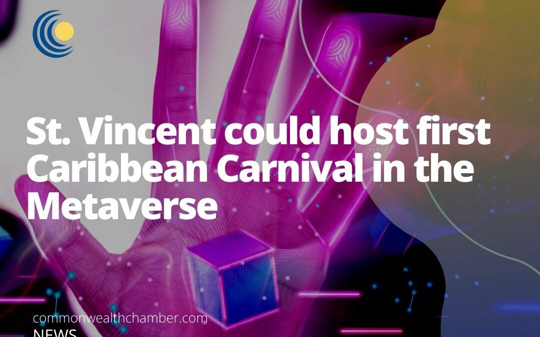 St. Vincent could host first Caribbean Carnival in the Metaverse
