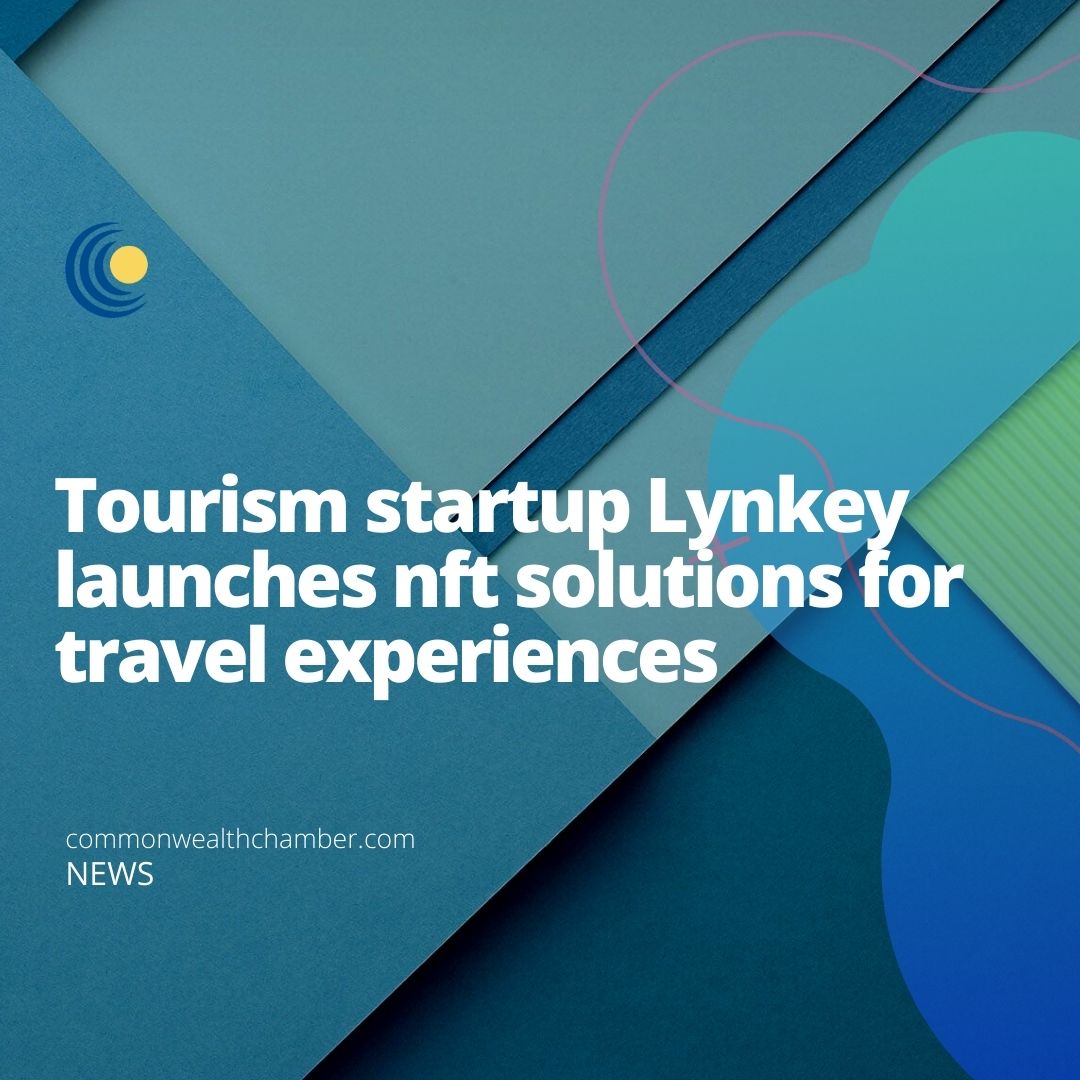 Tourism startup Lynkey launches nft solutions for travel experiences