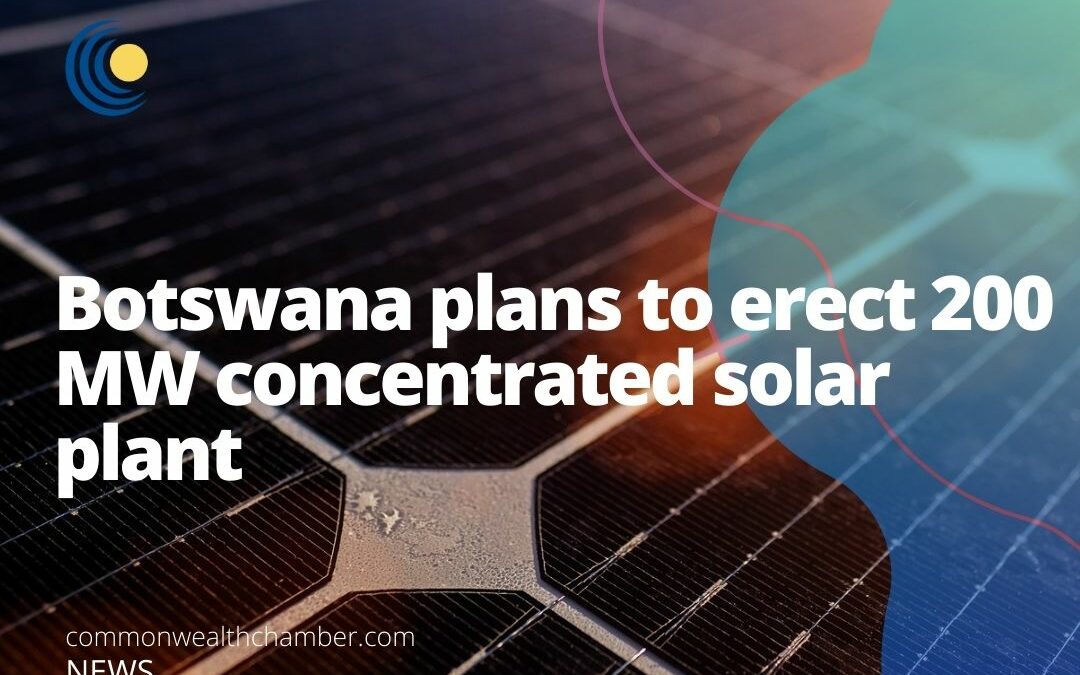 Botswana plans to erect 200 MW concentrated solar plant