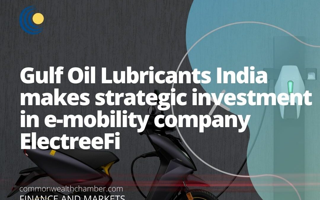Gulf Oil Lubricants India makes strategic investment in e-mobility company ElectreeFi