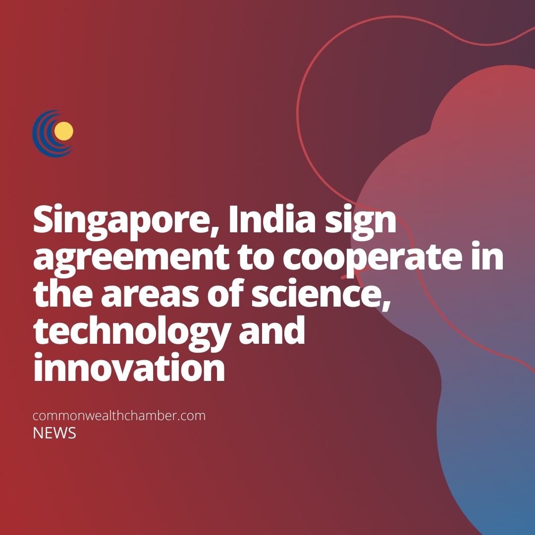 Singapore, India sign agreement to cooperate in the areas of science, technology and innovation
