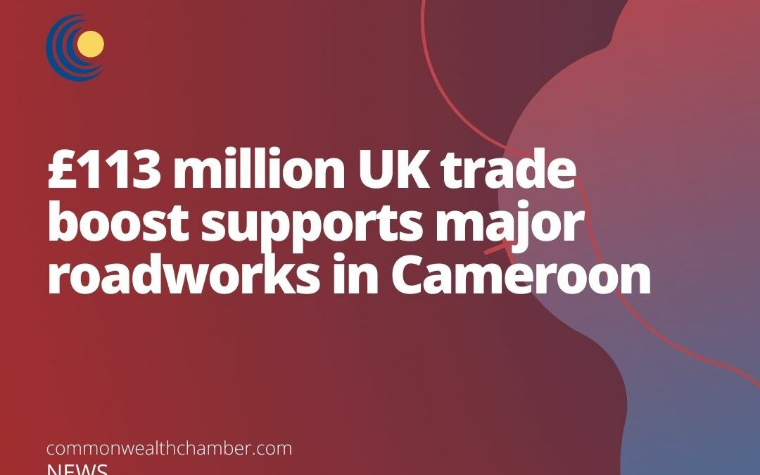 £113 million UK trade boost supports major roadworks in Cameroon
