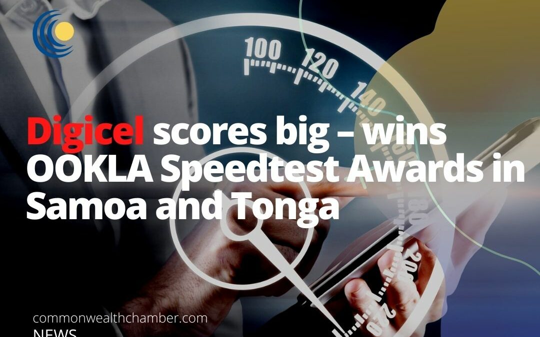 Digicel scores big – wins OOKLA Speedtest Awards in Samoa and Tonga