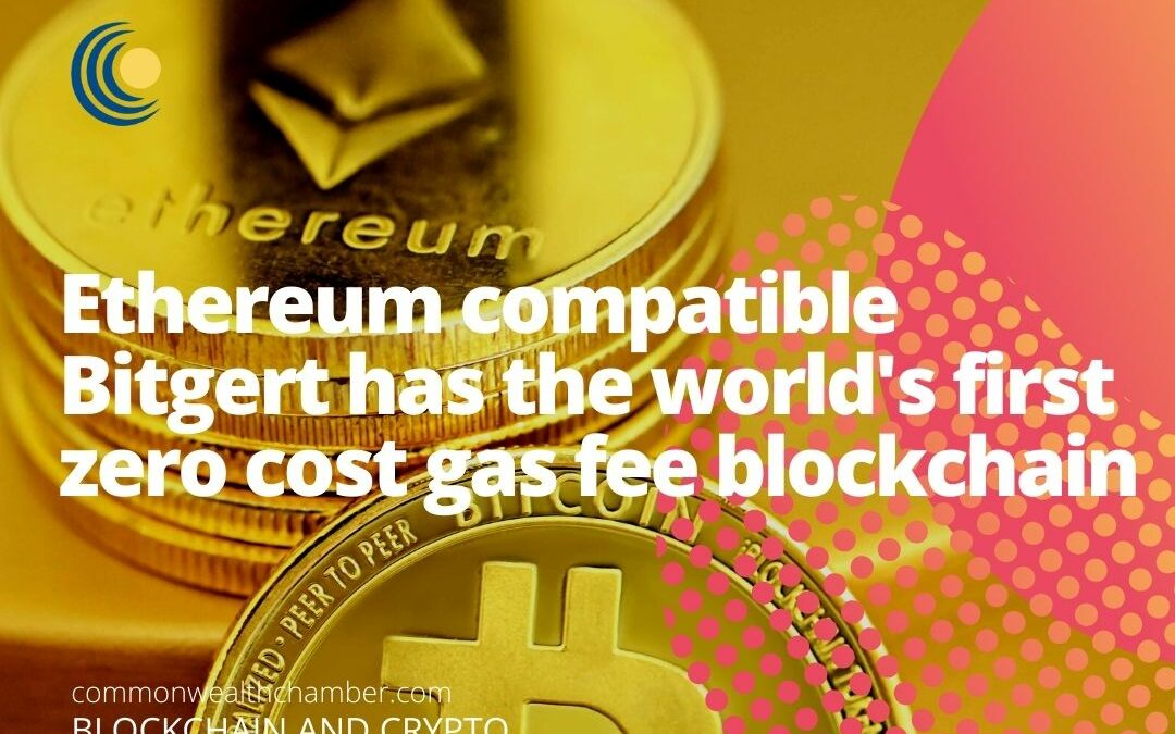 Ethereum compatible Bitgert has the world’s first zero cost gas fee blockchain