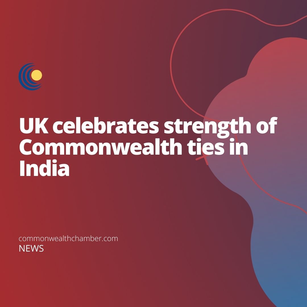 UK celebrates strength of Commonwealth ties in India