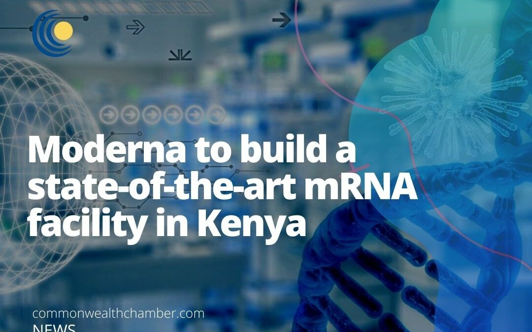 Moderna to build a state-of-the-art mRNA facility in Kenya