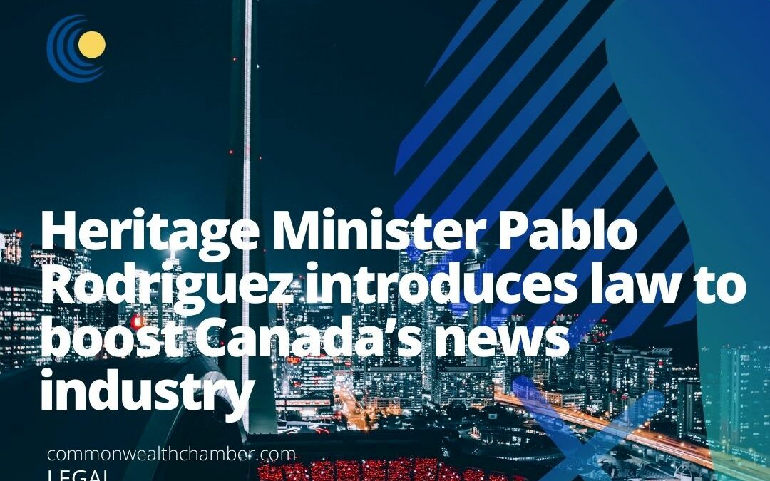 Heritage Minister Pablo Rodriguez introduces law to boost Canada’s news industry