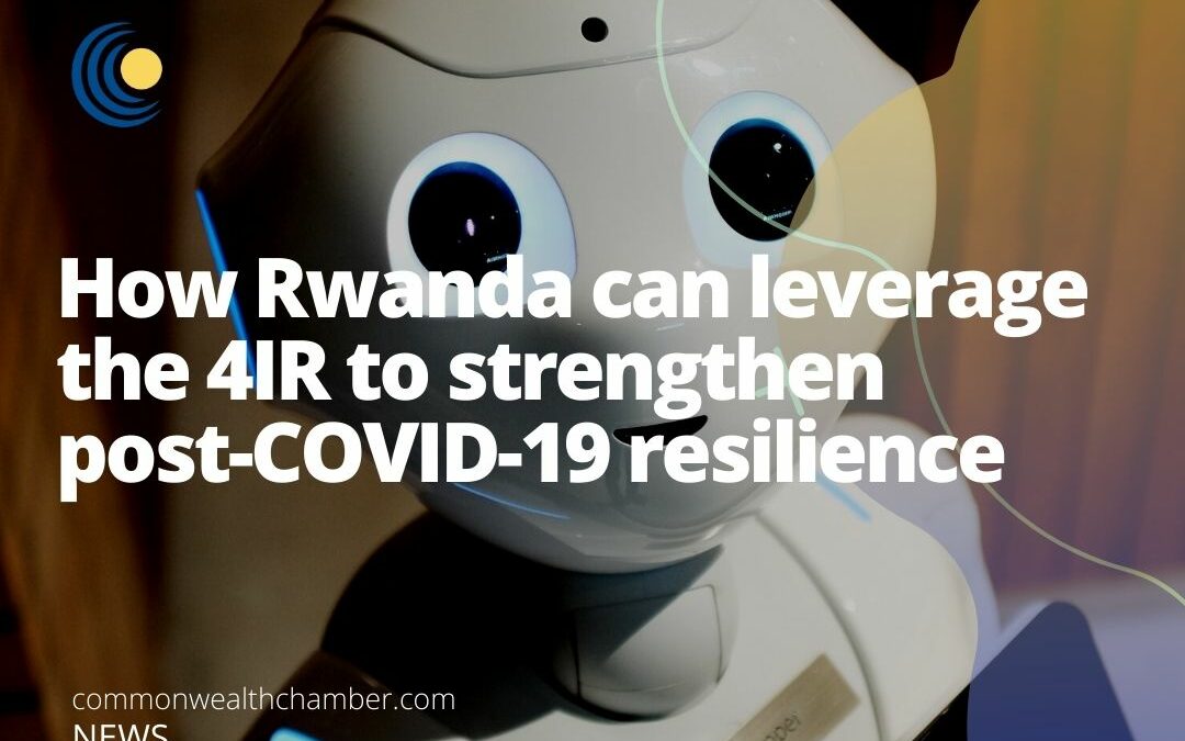 How Rwanda can leverage the Fourth Industrial Revolution to strengthen post-COVID-19 resilience