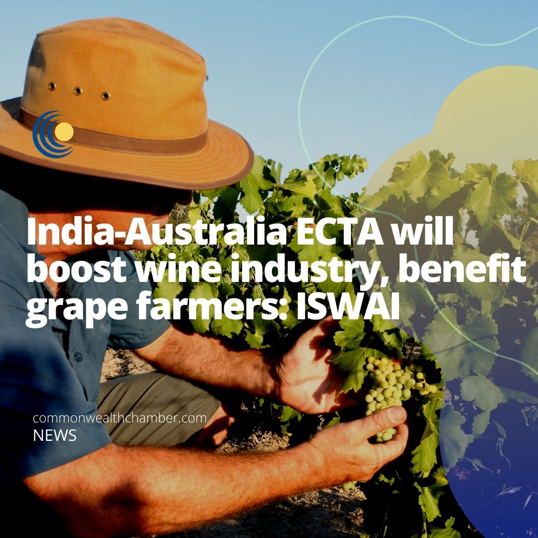 India-Australia ECTA will boost wine industry, benefit grape farmers ISWAI