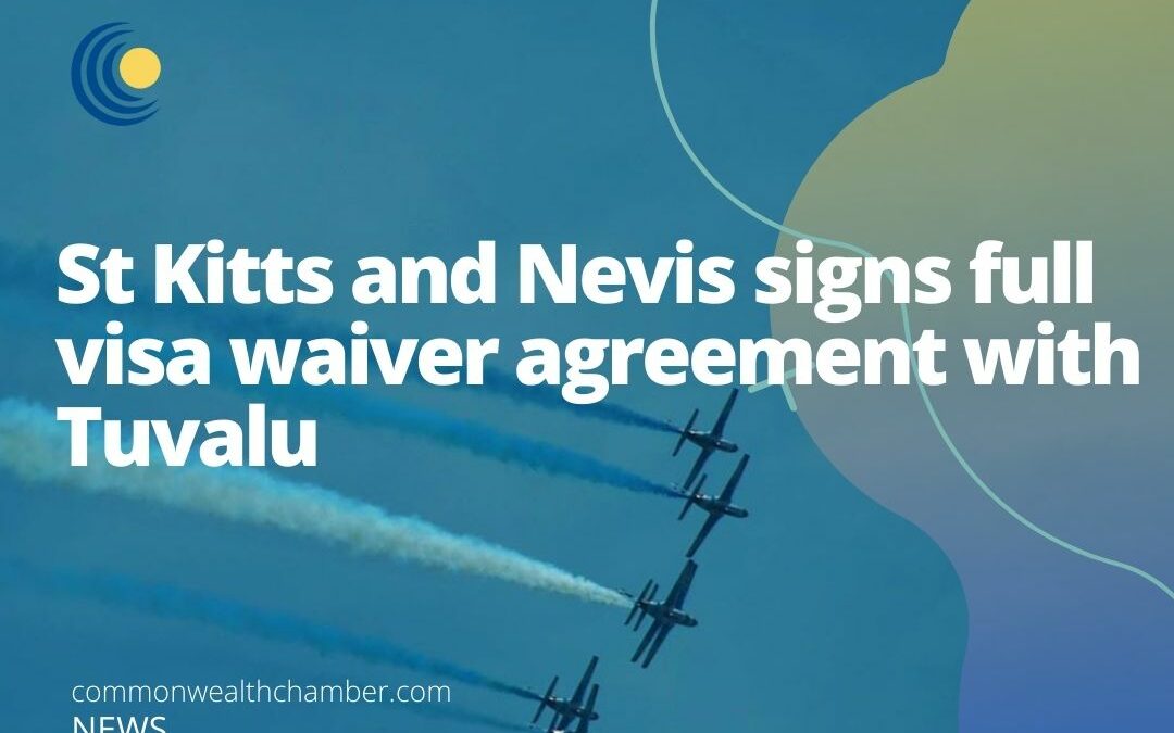 St Kitts and Nevis signs full visa waiver agreement with Tuvalu