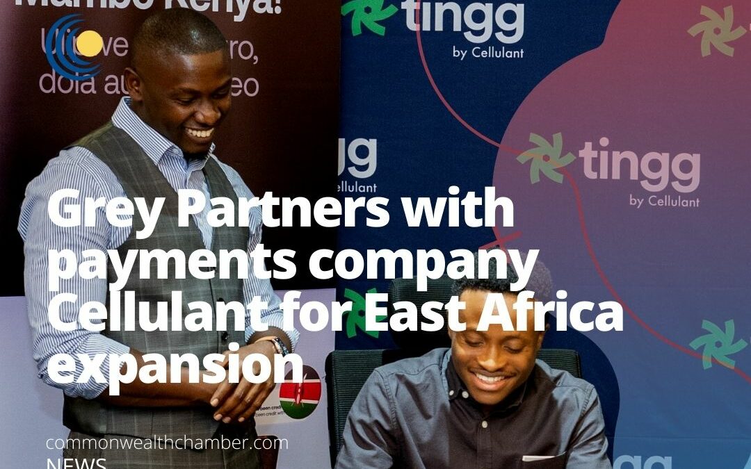 Nigeria’s fintech startup Grey partners with payments company Cellulant for East Africa Expansion