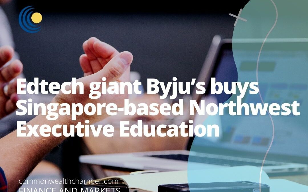 Edtech giant Byju’s buys Singapore-based Northwest Executive Education