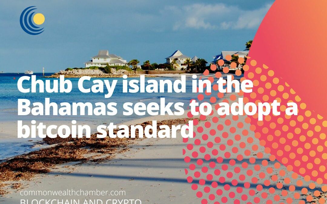 Chub Cay island in the Bahamas seeks to adopt a bitcoin standard